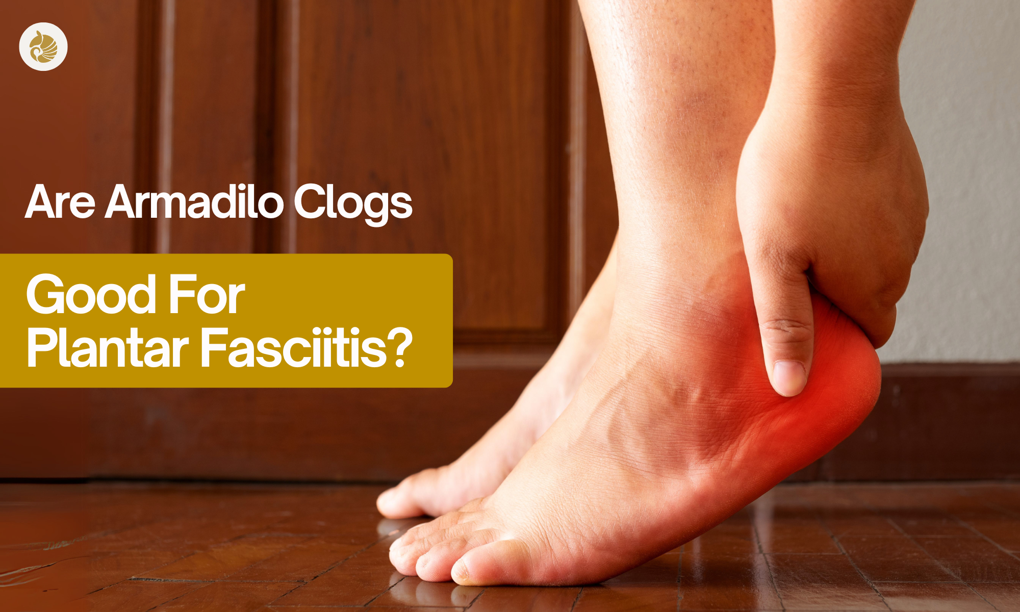 Are Armadilo Clogs Good for Plantar Fasciitis?